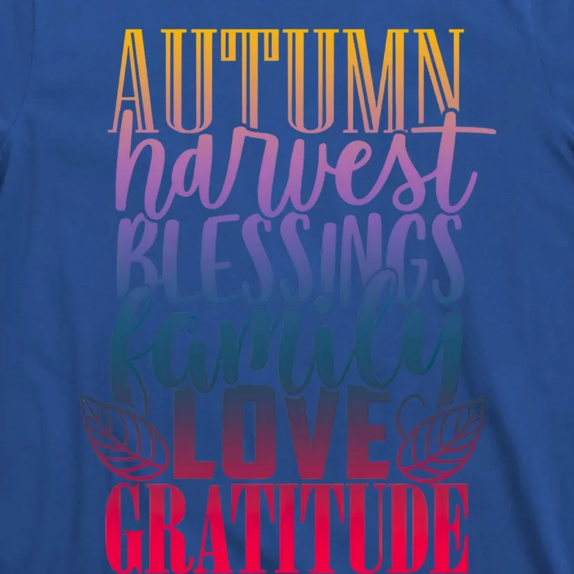 Autumn Harvest Blessing Family Love Gratitude Thankgiving Gift T-Shirt