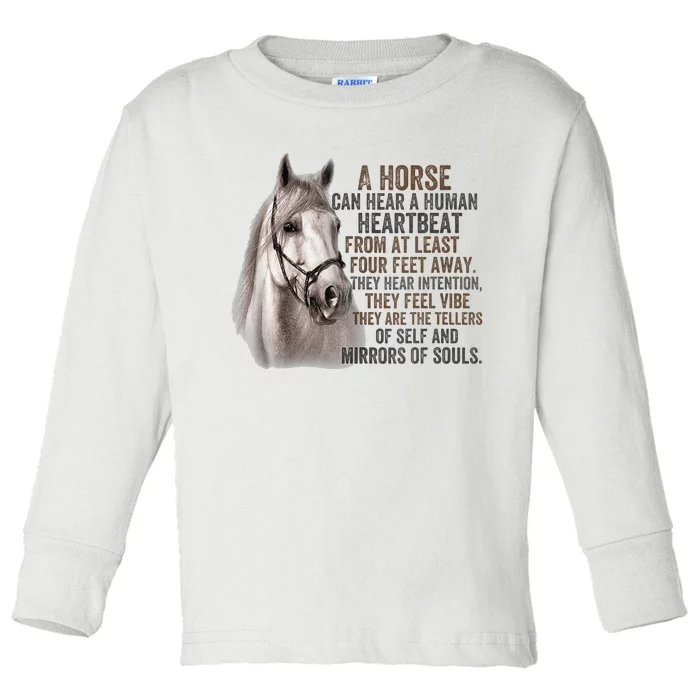 A Horse Can Hear A Human Heartbeat From At Least Four Feet Toddler Long Sleeve Shirt