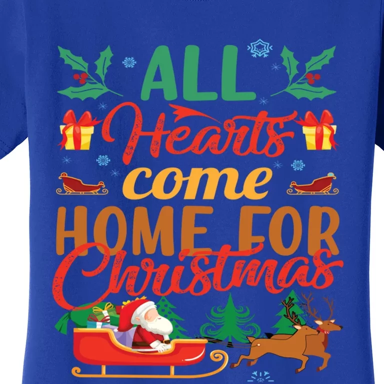 All Hearts Come Home For Christmas Santa Claus Snow Advent Meaningful Gift Women's T-Shirt