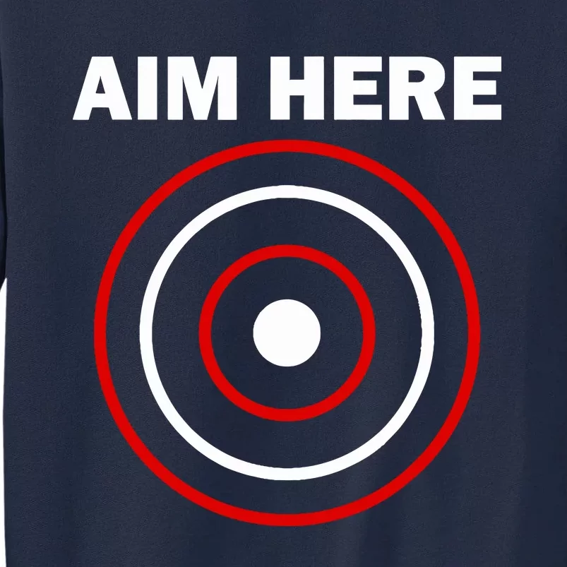 Aim Here Darts Players Target Shooting Tall Sweatshirt