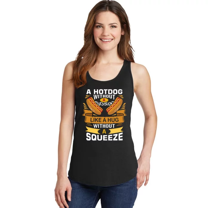 A Hot Dog Without Sos Is Like A Hug Without A Squeeze Ladies Essential Tank