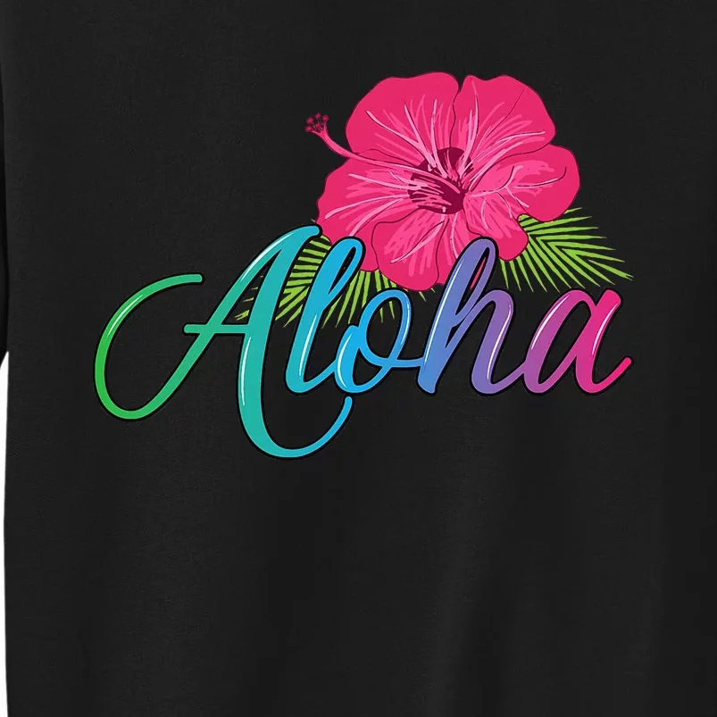 Aloha Hawaii From The Island Feel The Aloha Flower Sweatshirt