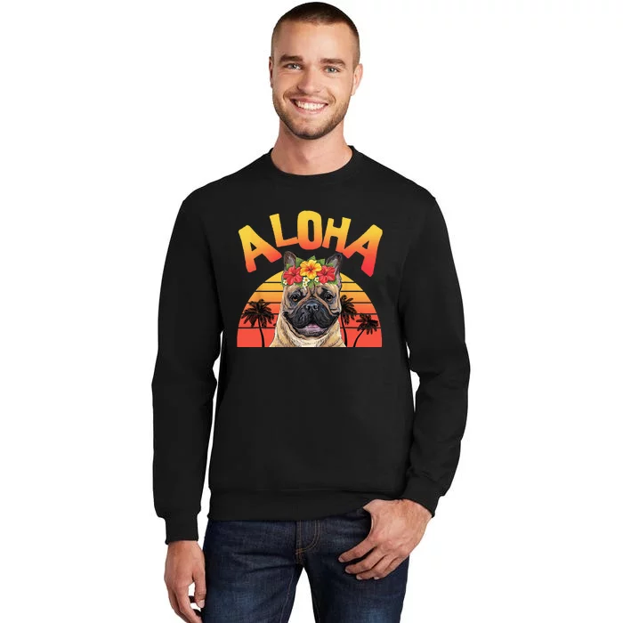 Aloha Hawaii Funny Bulldog For  Summer Tall Sweatshirt