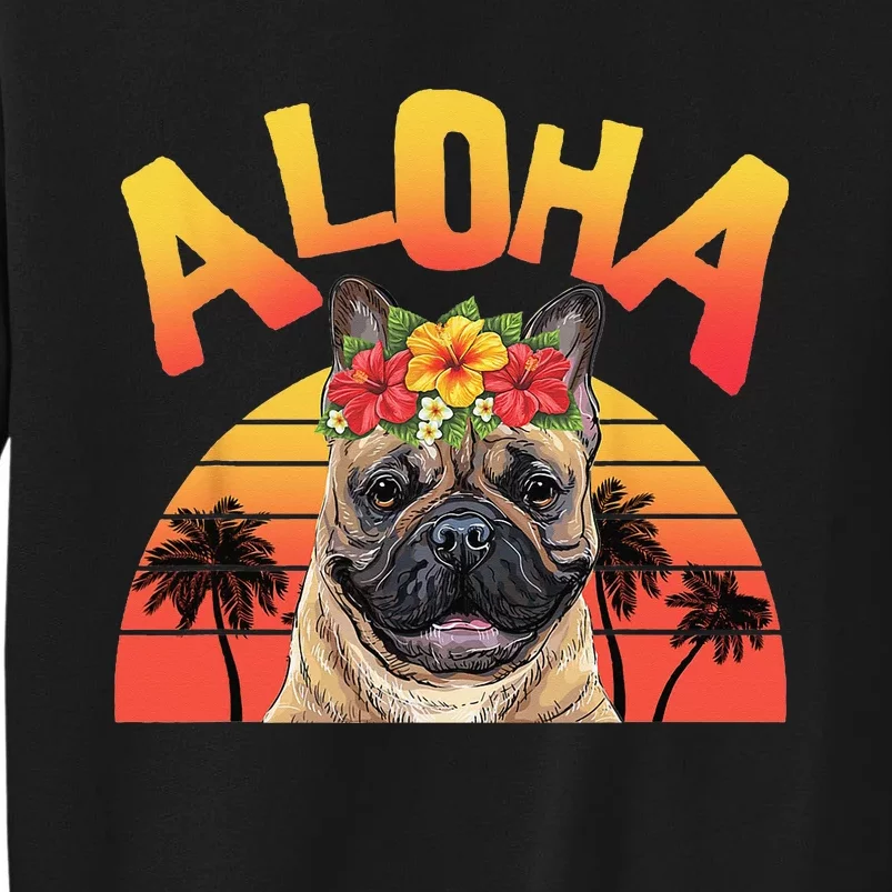 Aloha Hawaii Funny Bulldog For  Summer Tall Sweatshirt