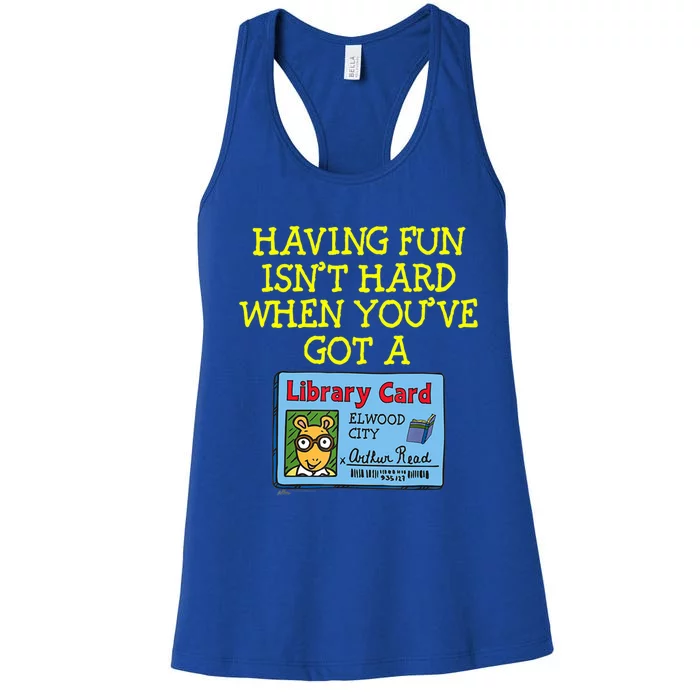 Arthur Having Fun Isnt Hard Gift Women's Racerback Tank