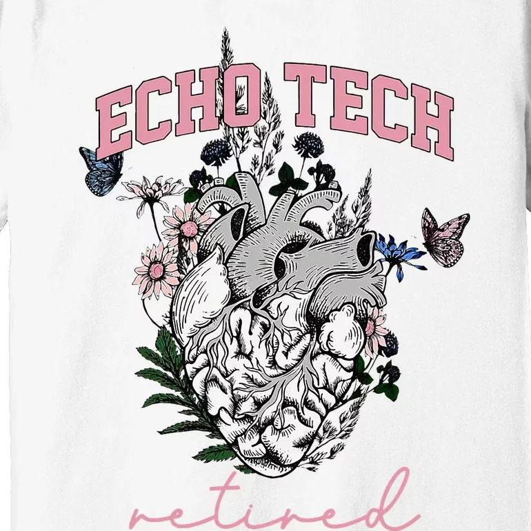 Anatomical Heart Floral Echo Tech Retired Cardiac Sonography Premium T-Shirt