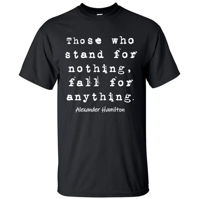 Alexander Hamilton Gift Inspirational Famous Aham Quote Gift Tall T-Shirt
