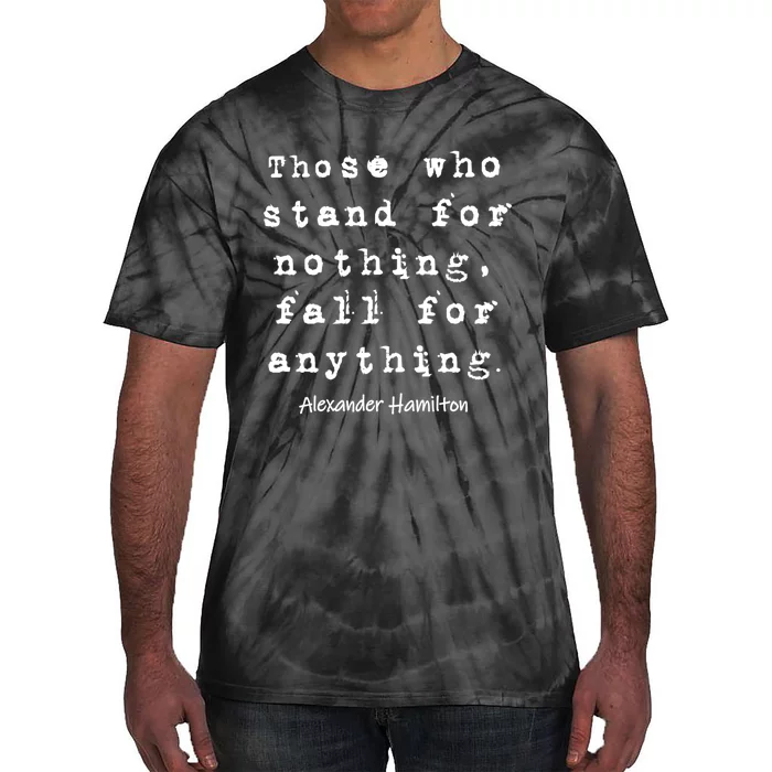 Alexander Hamilton Gift Inspirational Famous Aham Quote Gift Tie-Dye T-Shirt