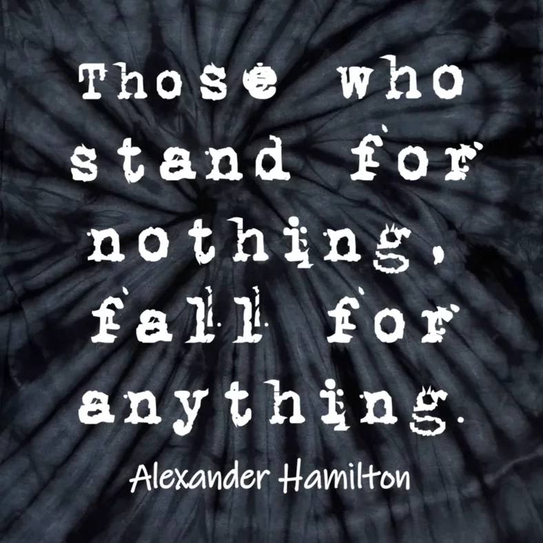 Alexander Hamilton Gift Inspirational Famous Aham Quote Gift Tie-Dye T-Shirt