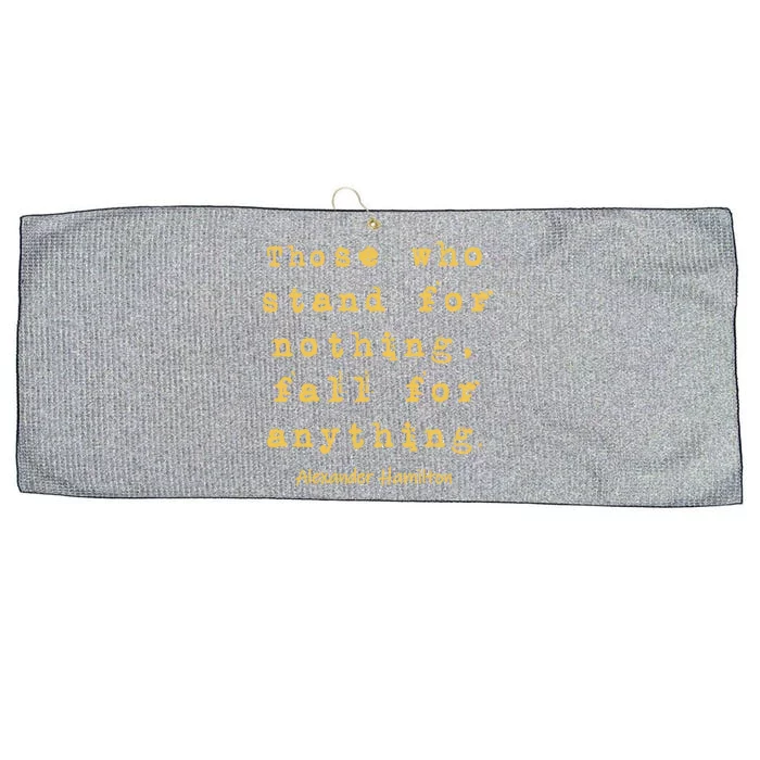 Alexander Hamilton Great Gift Great Gift Inspirational Famous Aham Quote Great G Large Microfiber Waffle Golf Towel