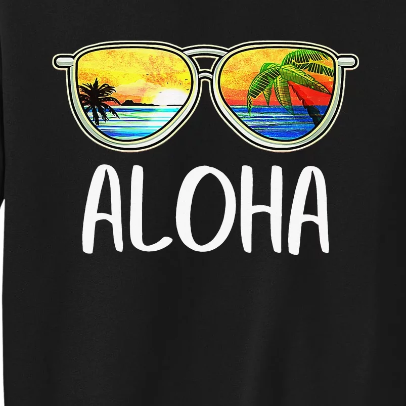 Aloha Hawaii Hawaiian Island Sunglasses Palm Trees Beach Tall Sweatshirt