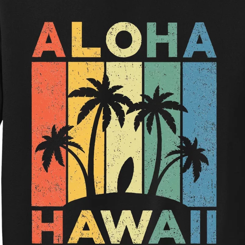 Aloha Hawaii Hawaiian Island Palm Beach Surfboard Surf Tall Sweatshirt