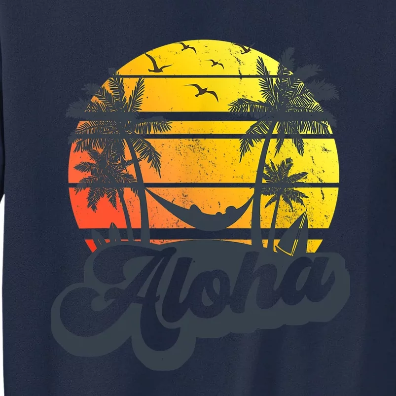 Aloha Hawaii Hawaiian Island Palm Trees Beach Vacation Tall Sweatshirt