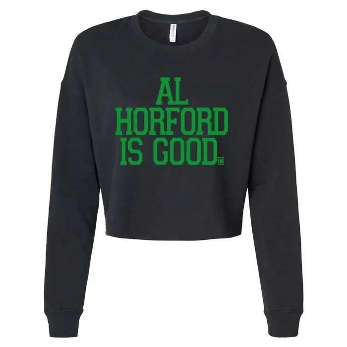 Al Horford Is Good Cropped Pullover Crew