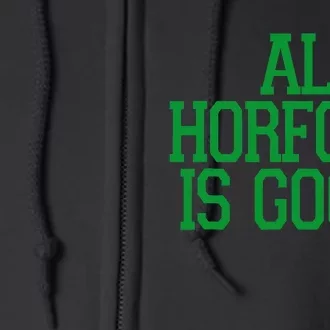 Al Horford Is Good Full Zip Hoodie