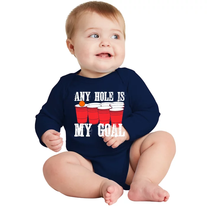 Any Hole Is My Goal Beer Pong Drinking Game Baby Long Sleeve Bodysuit