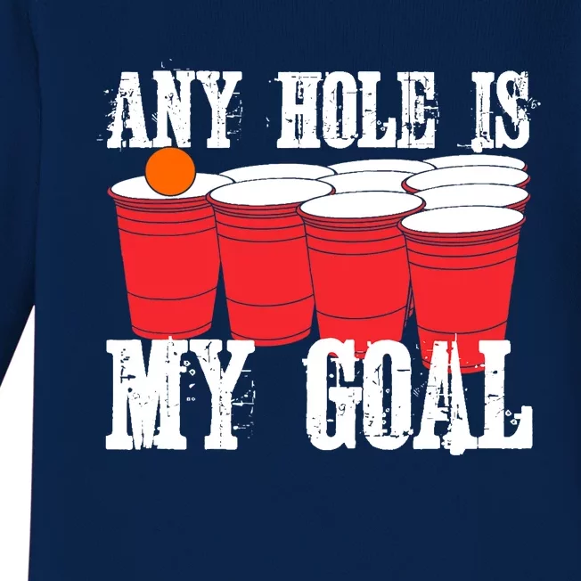 Any Hole Is My Goal Beer Pong Drinking Game Baby Long Sleeve Bodysuit