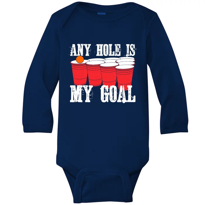 Any Hole Is My Goal Beer Pong Drinking Game Baby Long Sleeve Bodysuit