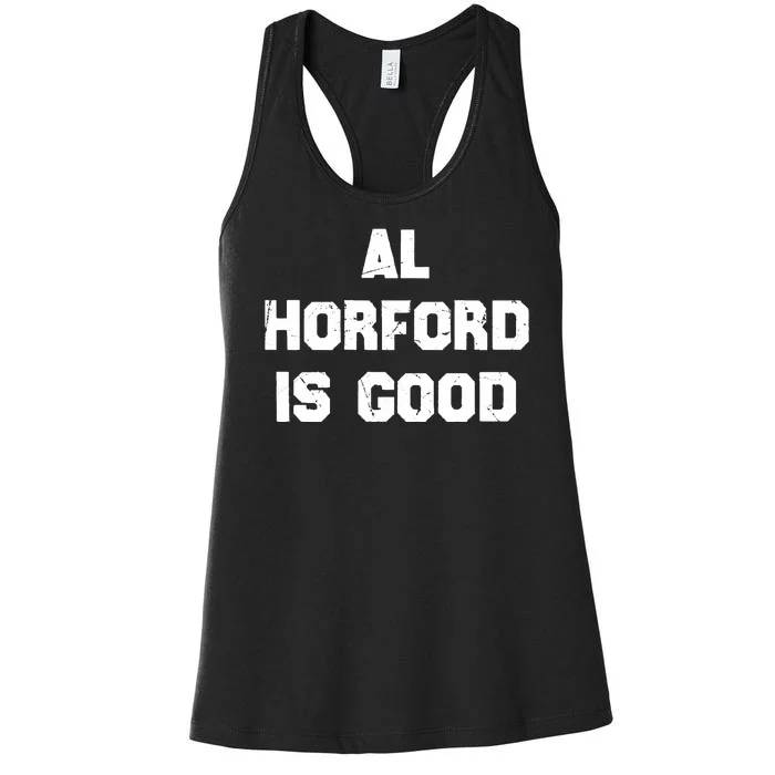 AL Horford Is Good Women's Racerback Tank