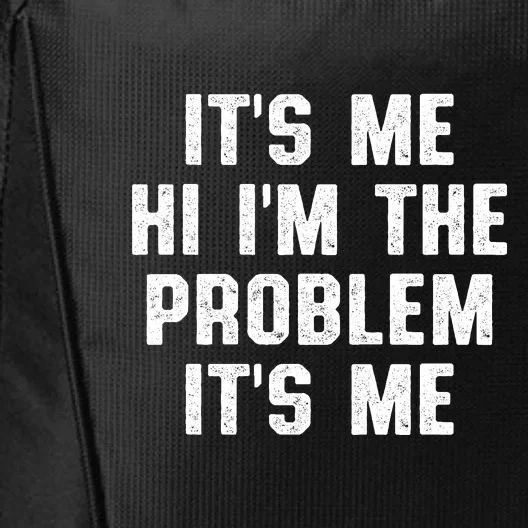 Anti Hero Its Me Hi Im The Problem Its Me City Backpack