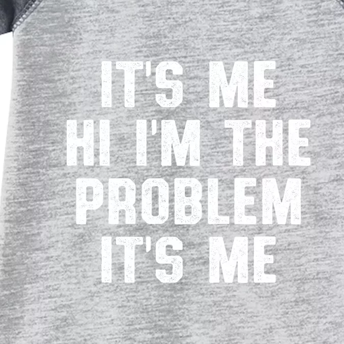 Anti Hero Its Me Hi Im The Problem Its Me Infant Baby Jersey Bodysuit