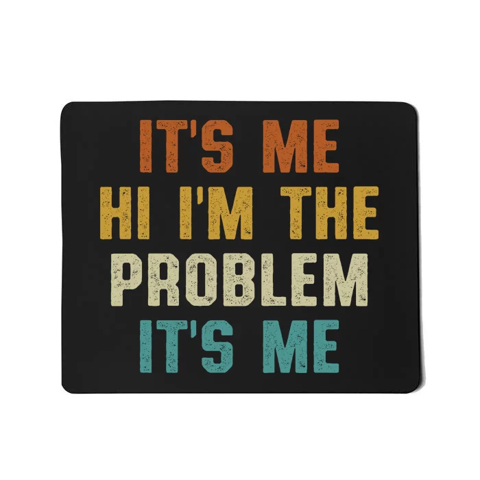 Anti Hero Its Me Hi Im The Problem Its Me Mousepad