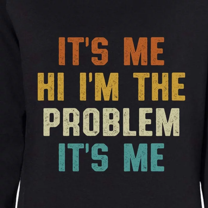 Anti Hero Its Me Hi Im The Problem Its Me Womens California Wash Sweatshirt