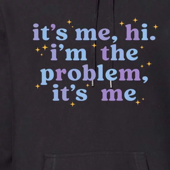 Anti Hero It's Me Hi I'm The Problem It's Me Taylor Lover Midnights Premium Hoodie