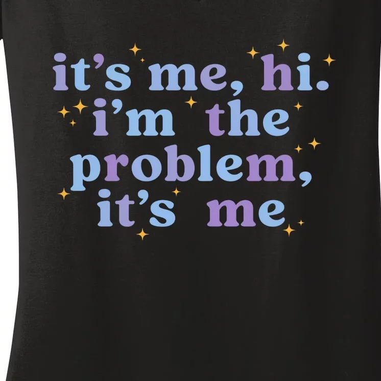 Anti Hero It's Me Hi I'm The Problem It's Me Taylor Lover Midnights Women's V-Neck T-Shirt