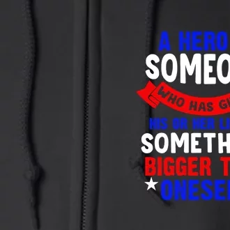 A Hero Is Someone Who Has Given His Or Her Life Memorial Day Gift Full Zip Hoodie