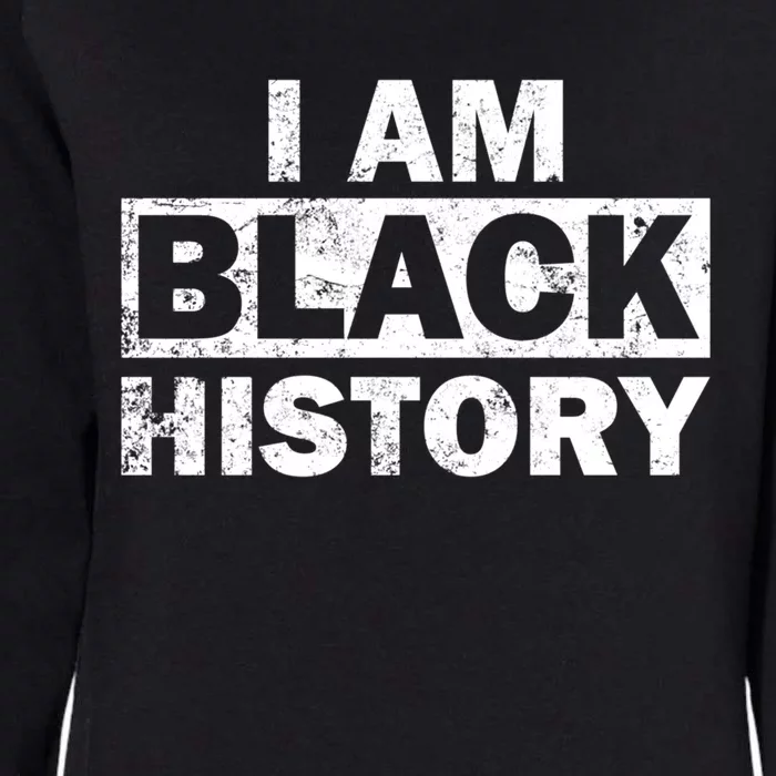 African Heros I Am Black History S Right Meaningful Gift Womens California Wash Sweatshirt