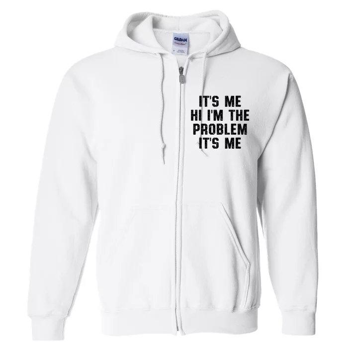 Anti Hero Its Me Hi Im The Problem Its Me Full Zip Hoodie