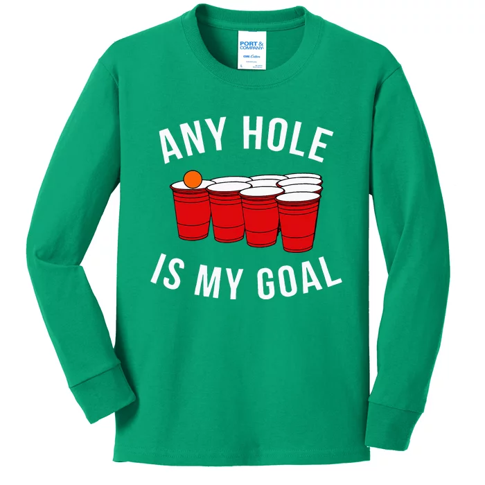 Any Hole Is My Goal Beer Pong Party College Studen Kids Long Sleeve Shirt