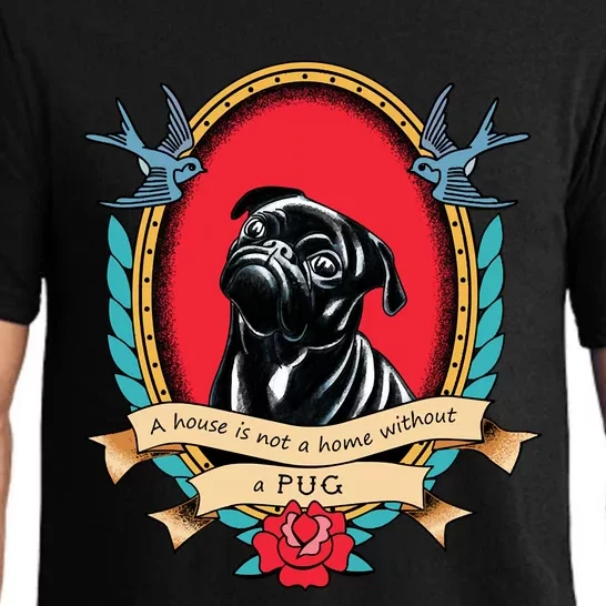 A House Is Not A Home Without A Pug Traditional Tattoo Style Pajama Set