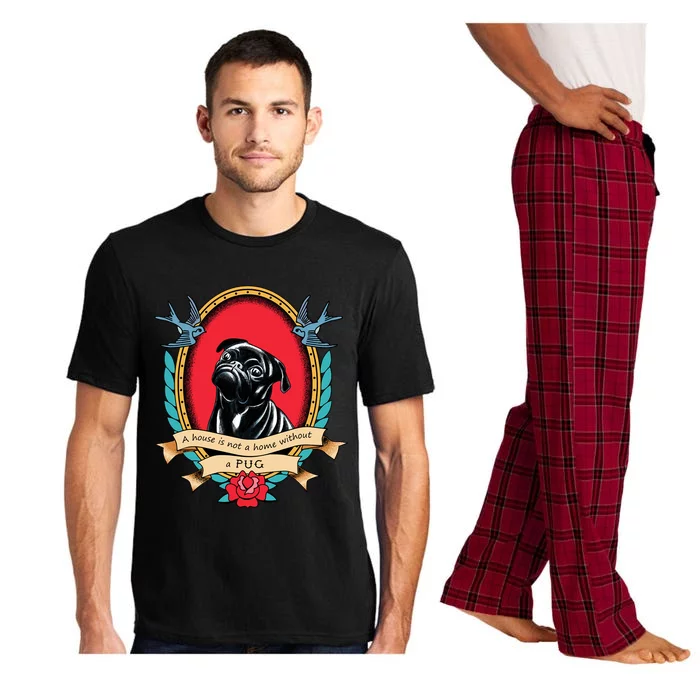 A House Is Not A Home Without A Pug Traditional Tattoo Style Pajama Set