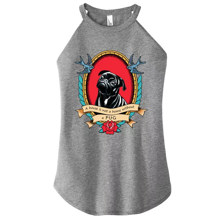 A House Is Not A Home Without A Pug Traditional Tattoo Style Women’s Perfect Tri Rocker Tank