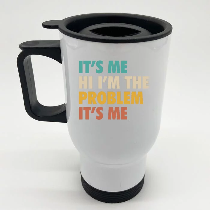 Anti Hero It's Me Hi I'm The Problem It's Me Retro Vintage Front & Back Stainless Steel Travel Mug