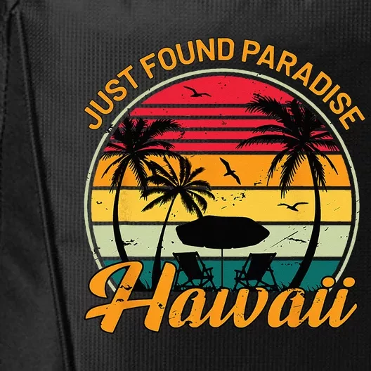 Aloha Hawaii Just Found Paradise Honolulu Oahu Maui Hawaii City Backpack