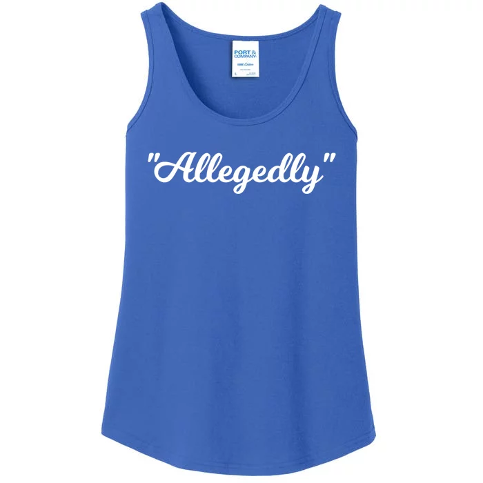 Allegedly Humor Lawyer Quote Funny Attorney Law School Gift Ladies Essential Tank