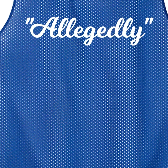 Allegedly Humor Lawyer Quote Funny Attorney Law School Gift Mesh Reversible Basketball Jersey Tank