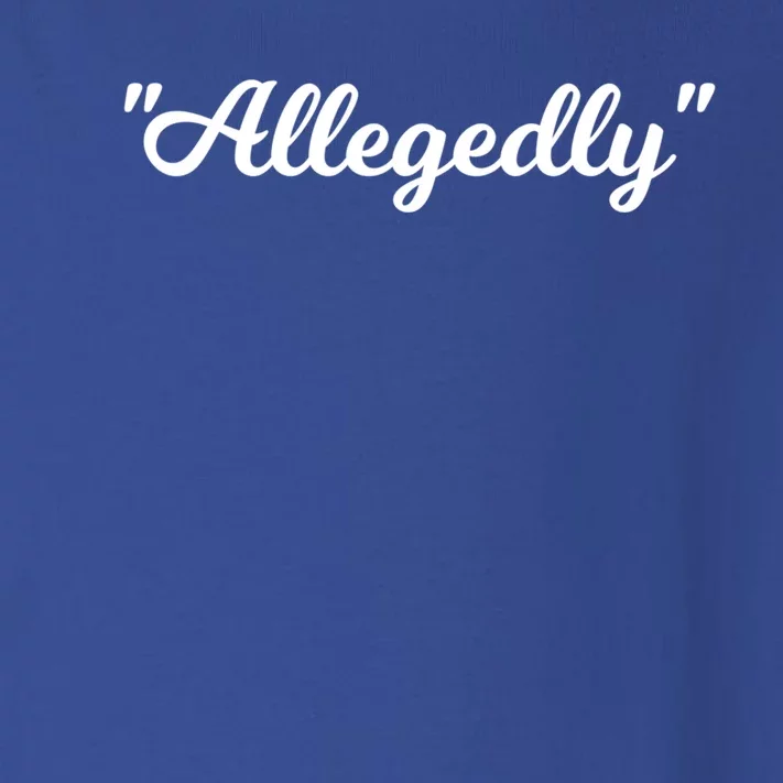 Allegedly Humor Lawyer Quote Funny Attorney Law School Gift Toddler Long Sleeve Shirt