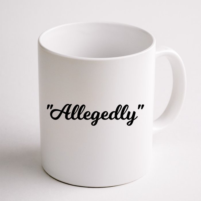 Allegedly Humor Lawyer Quote Funny Attorney Law School Gift Front & Back Coffee Mug