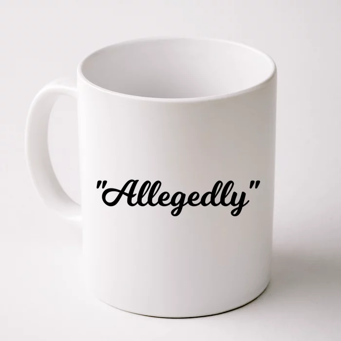 Allegedly Humor Lawyer Quote Funny Attorney Law School Gift Front & Back Coffee Mug