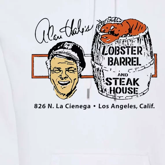 Alan HaleS Lobster Barrel Los Angeles Ca Restaurant Premium Hoodie