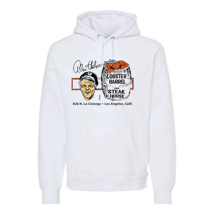 Alan HaleS Lobster Barrel Los Angeles Ca Restaurant Premium Hoodie