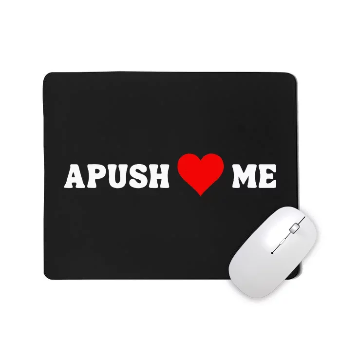 Apush Heart Me Students Teachers Mousepad