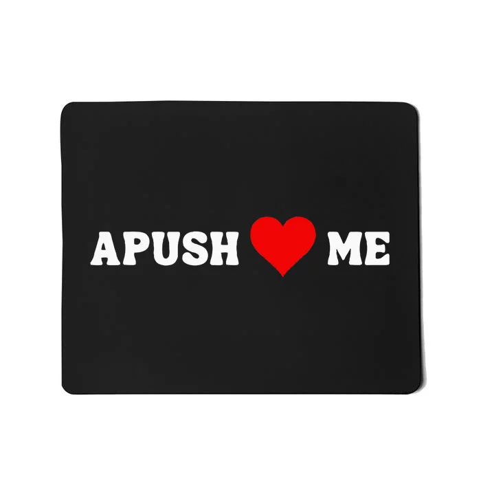 Apush Heart Me Students Teachers Mousepad