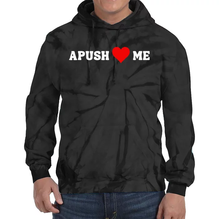 Apush Heart Me Students Teachers Tie Dye Hoodie