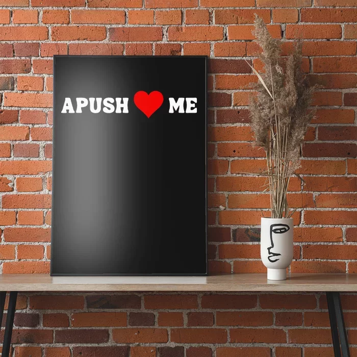 Apush Heart Me Funny Ap Exam For Students Teachers 2024 Cool Poster