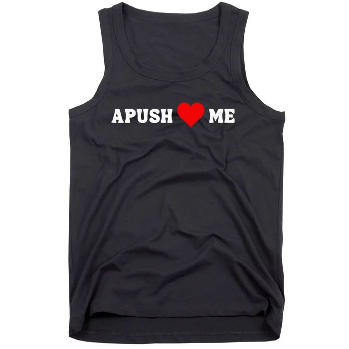 Apush Heart Me Funny Ap Exam For Students Teachers 2024 Cool Tank Top